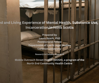 STUDY FINDS INADEQUATE SUPPORTS FOR MENTAL HEALTH AND ADDICTIONS IN NOVA SCOTIA’S PROVINCIAL PRISONS ALONGSIDE INSUFFICIENT RELEASE PLANNING, GAPS IN CONTINUITY OF CARE